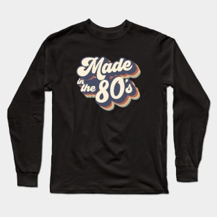 made in the 80s Long Sleeve T-Shirt